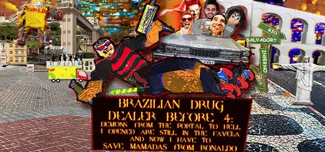 BRAZILIAN DRUG DEALER BEFORE 4: DEMONS FROM THE PORTAL TO HELL I OPENED ARE STILL IN THE FAVELA AND NOW I HAVE TO SAVE MAMADAS FROM RONALDO cover art